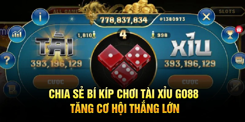 Chia sẻ bí kíp chơi tài xỉu GO88 tăng cơ hội thắng lớn